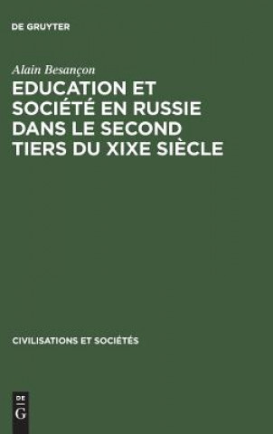 Kniha Education et societe en Russie dans le second tiers du XIXe siecle Alain Besancon
