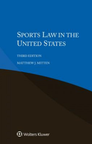 Kniha Sports Law in the United States Matthew J Mitten