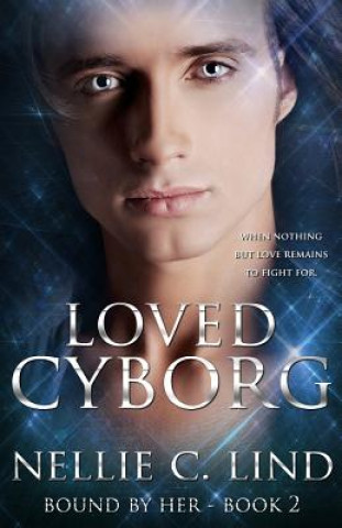 Könyv Loved Cyborg Nellie C Lind