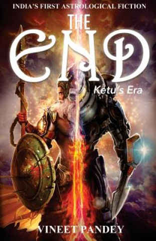 Книга The End - Ketu's Era Vineet Pandey