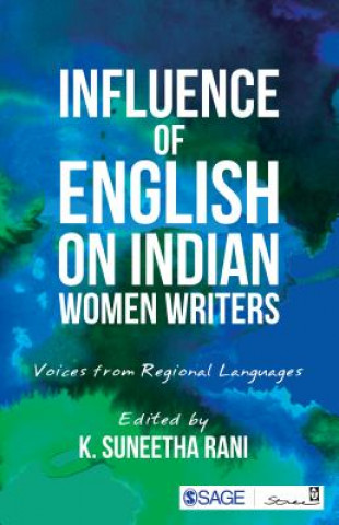 Книга Influence of English on Indian Women Writers K. Suneetha Rani