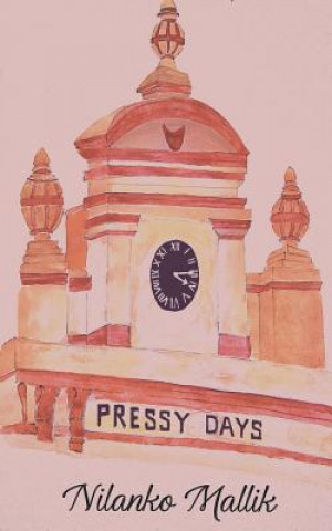 Knjiga Pressy Days Nilanko Mallik