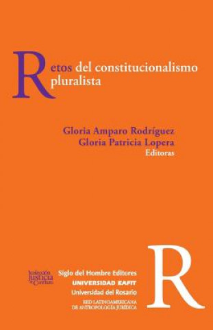 Książka Retos del constitucionalismo pluralista Gloria Amparo Rodriguez