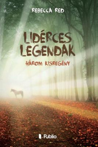 Kniha Lidérces Legendák: Három Kisregény Rebecca Red
