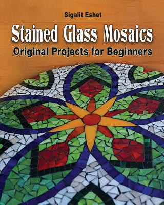 Kniha Stained Glass Mosaics Sigalit Eshet