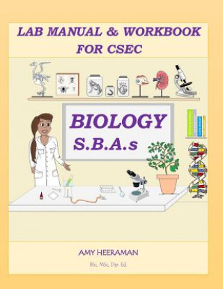 Könyv Lab Manual & Workbook for CSEC Biology SBAs Amy Heeraman