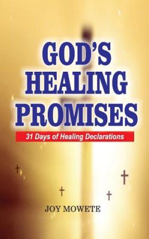 Carte God's Healing Promises (31 days healing declarations) Joy Mowete
