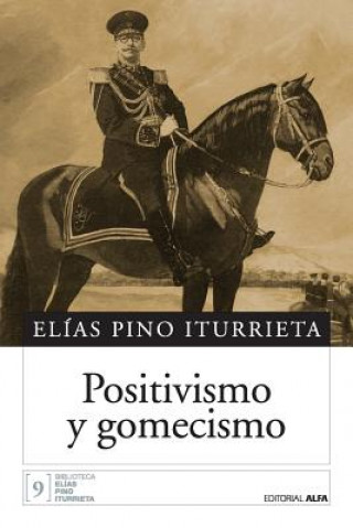 Kniha Positivismo y gomecismo Elias Pino Iturrieta