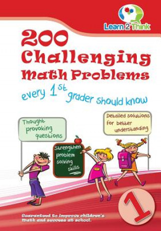 Kniha 200 Challenging Math Problems every 1st grader should know Learn 2 Think Pte Ltd