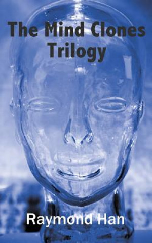 Book The Mind Clones Trilogy Raymond Han