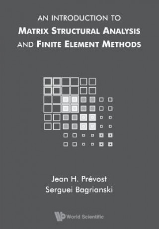 Carte Introduction To Matrix Structural Analysis And Finite Element Methods, An Jean H Prevost