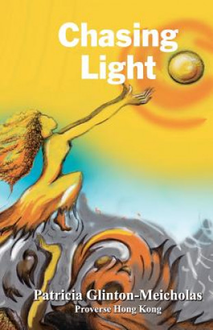 Knjiga Chasing Light Patricia Glinton-Gleicholas