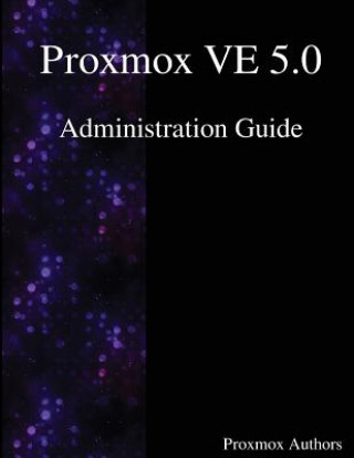 Carte Proxmox VE 5.0 Administration Guide Proxmox Authors