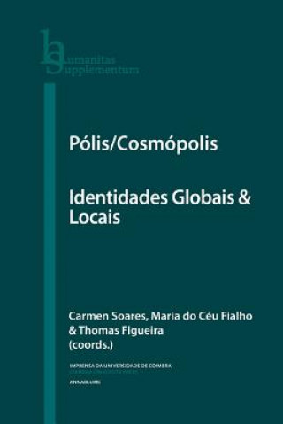 Kniha Pólis/Cosmópolis: Identidades Globais & Locais Carmen Soares