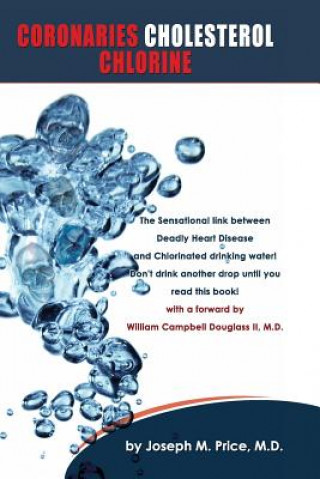 Kniha Coronaries Cholesterol Chlorine M D Joseph M Price