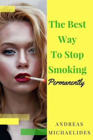 Kniha The Best Way To Stop Smoking Permanently Andreas Michaelides