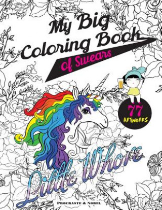 Kniha My Big Coloring Book of Swears: The Funniest and Most Beautiful Swear Word Coloring Book on Earth Procrastineur