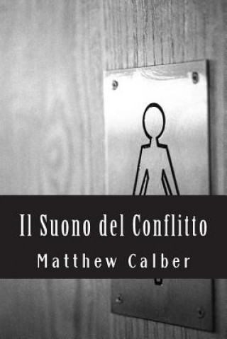 Kniha Il Suono del Conflitto: Storie di donne e di libert? Sig Matthew Calber