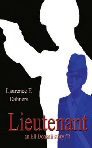 Livre Lieutenant An Ell Donsaii Story #3 Laurence E Dahners