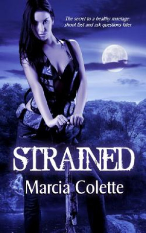 Knjiga Strained Marcia Colette