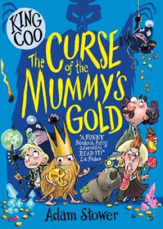 Könyv King Coo - The Curse of the Mummy's Gold Adam Stower
