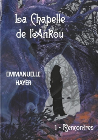 Kniha La chapelle de l'Ankou Emmanuelle Hayer
