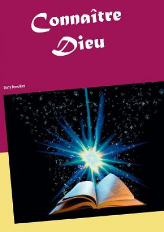 Knjiga Connaitre Dieu Dany Ferrolliet