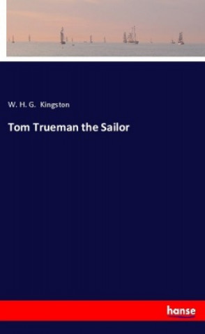 Book Tom Trueman the Sailor W. H. G. Kingston