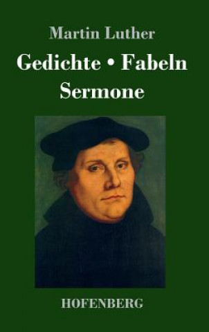 Kniha Gedichte / Fabeln / Sermone Martin Luther