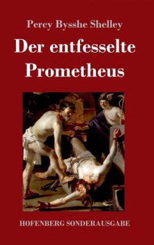 Könyv Der entfesselte Prometheus Percy Bysshe Shelley