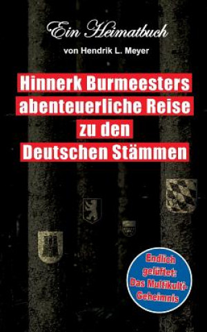 Carte Hinnerk Burmeesters abenteuerliche Reise zu den Deutschen Stammen Bob Borrink