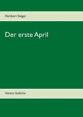 Buch erste April Heribert Steger