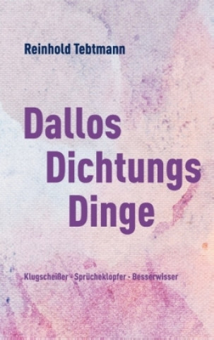 Buch DallosDichtungsDinge Reinhold Tebtmann