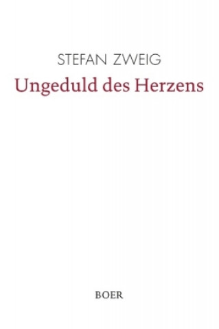 Knjiga Ungeduld des Herzens Stefan Zweig