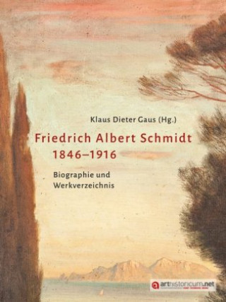 Книга Friedrich Albert Schmidt 1846-1916 Klaus Dieter Gaus