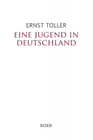 Knjiga Eine Jugend in Deutschland Ernst Toller