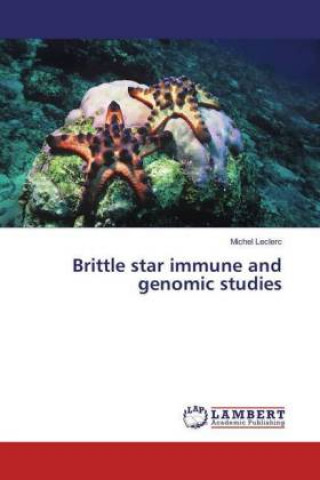 Knjiga Brittle star immune and genomic studies Michel Leclerc