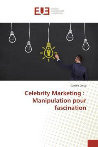 Książka Celebrity Marketing : Manipulation pour fascination Camille Deruy