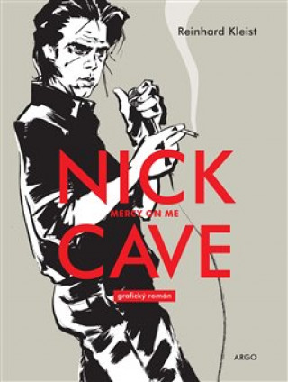 Knjiga Nick Cave, Mercy On Me Reinhard Kleist
