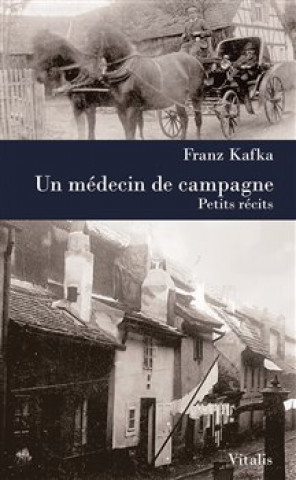 Kniha Un médecin de campagne Franz Kafka