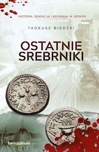 Könyv Ostatnie srebrniki Biedzki Tadeusz
