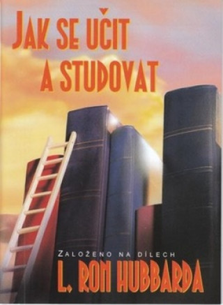Kniha Jak se učit a studovat L. Ron Hubbard