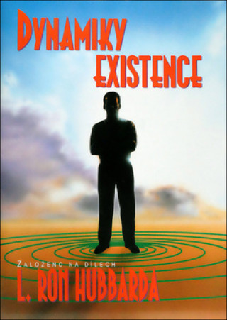 Könyv Dynamiky existence L. Ron Hubbard