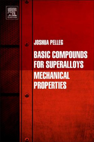 Knjiga Basic Compounds for Superalloys Joshua Pelleg