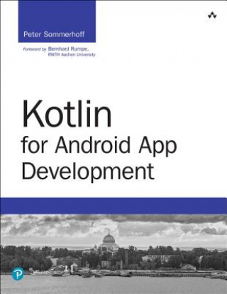 Kniha Kotlin for Android App Development Peter Sommerhoff