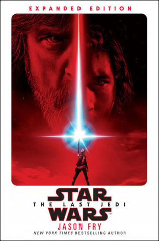 Könyv Last Jedi: Expanded Edition (Star Wars) Jason Fry