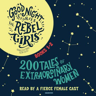 Hanganyagok Good Night Stories for Rebel Girls, Books 1-2 Elena Favilli