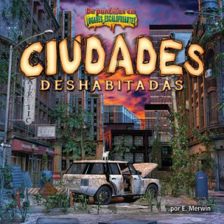 Kniha Ciudades Deshabitadas/Deserted Cities E Merwin