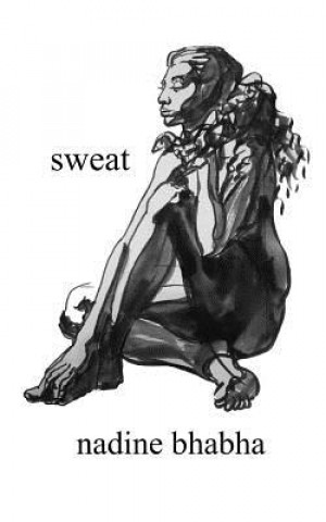Book sweat Nadine Bhabha