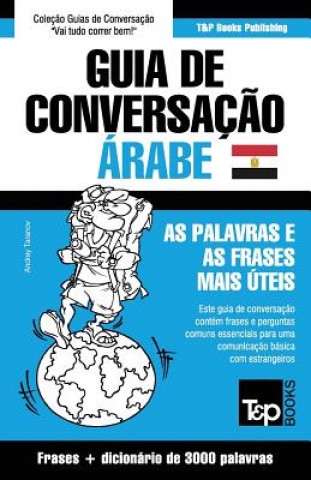 Kniha Guia de Conversacao Portugues-Arabe Egipcio e vocabulario tematico 3000 palavras Andrey Taranov